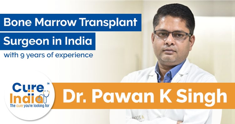 Dr Pawan Kumar Singh - Bone Marrow Transplant Surgeon